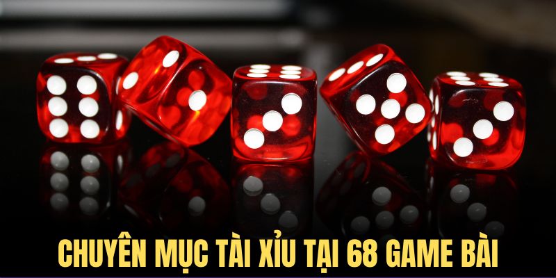 Chuyên mục tài xỉu với nhiều thông tin hữu dụng