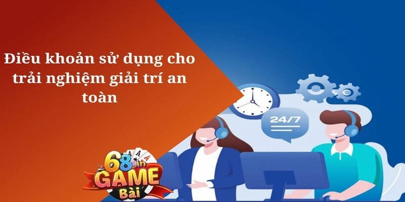 Giới thiệu điều khoản sử dụng uy tín của 68 Game bài